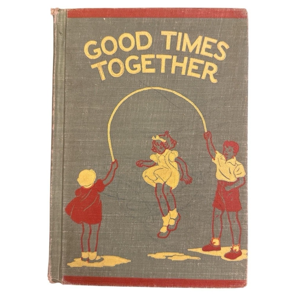 Good Times Together 1940‎ Basic Reading Guidance in Reading Series HB Book Illus